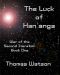 [War of the Second Iteration 01] • The Luck of Han'anga